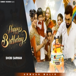 Happy Birthday - Shobi Sarwan Mp3 Song