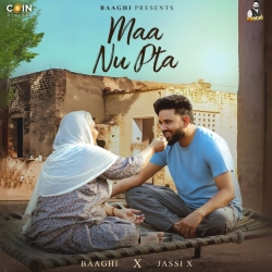 Maa Nu Ptaa - Baaghi,  Jassi X Mp3 Song