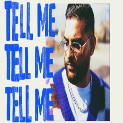 Tell Me - Karan Aujla, OneRepublic, Ikky Mp3 Song