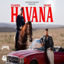 Havana - Leo Grewal, Paradox Mp3 Song