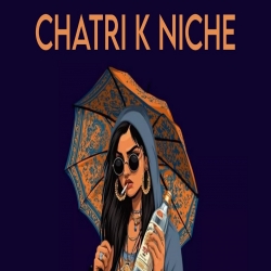 Chatri K Niche (Remix) Mp3 Song