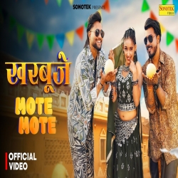 Kharbuje Mote Mote - Farista, Nonu Rana Mp3 Song