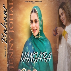 Vanjara - Jenny Johal Mp3 Song