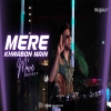 Mere Khawabon Mai Tu X Move (Mashup) DJ Prashant