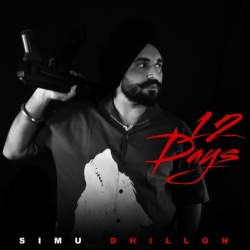 12 Days - Simu Dhillon Mp3 Song