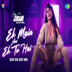 Ek Main Aur Ek Tu Hai Mp3 Song