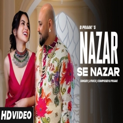Nazar Se Nazar (Mashup) B Praak Mp3 Song