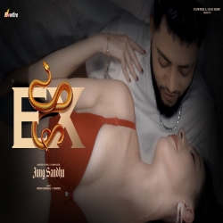 Ex - Jung Sandhu, Priyanka Sarkaar Mp3 Song