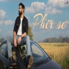 Phir Se - Maya
