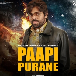 Paapi Purane - Masoom Sharma, Ashu Twinkle Mp3 Song