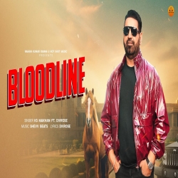 Bloodline - KS Makhan Mp3 Song