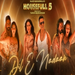Dil E Tu Nadaan Ho Ja (Housefull 5) Madhubanti Bagchi, Sumonto Mukherjee Mp3 Song