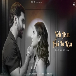 Ye Jism Hai To Kya - RCR Mp3 Song