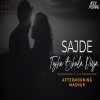 Sajde x Tujhe Bhula Diya Mashup 2025 - Aftermorning