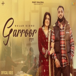 Garroor - Gulab Sidhu Ft. Mahi Sharma Mp3 Song