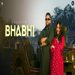 Bhabhi - Nijjar Mp3 Song