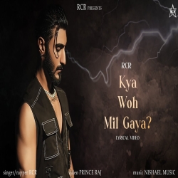 Kya Woh Mil Gaya - RCR Mp3 Song