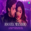 Rootha Mera Ishq - Yasser Desai, Amol Shrivastava, Abhishek Talented