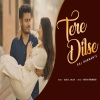 Tere Dilse - Raj Barman