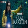 Kaali Raatein - Abhinav Shekhar, Pratiksha Vashishtha