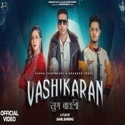 VASHIKARAN - BRANDED FOUJI x SAPNA CHOUDHARY Mp3 Song
