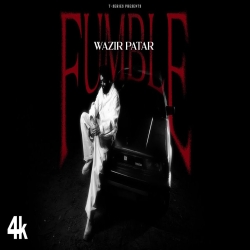FUMBLE - WAZIR PATAR Mp3 Song