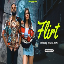 FLIRT - RAJA SANDHU, Ft. GURLEZ AKHTAR Mp3 Song