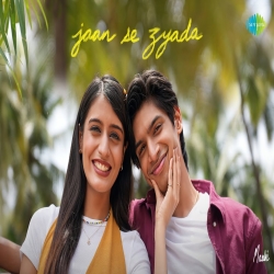 Jaan Se Zyada - Maahi Mp3 Song