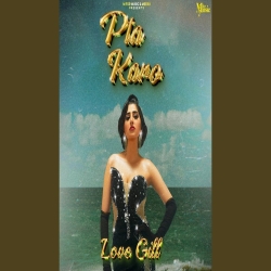 Pta Karo - Love Gill Mp3 Song