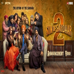 Son Of Sardaar 2 - Official trailer Mp3 Song