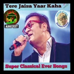 Tere Jaisa Yaar Kaha - Abhijeet Bhattacharya Mp3 Song