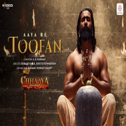 Aaya Re Toofan (Chhaava) - A.R. Rahman, Vaishali Samant Mp3 Song