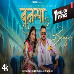 Bansa - Ajaz Khan Music, Rashmi Nishad Mp3 Song