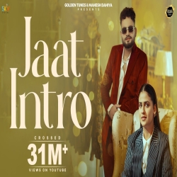 Jaat Intro - Ajay Bhagta, Manisha Sharma Mp3 Song