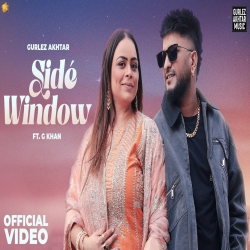 Side Window - Gurlez Akhtar, Ft. G Khan Mp3 Song