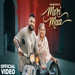 Meri Maa - Gulab Sidhu Mp3 Song