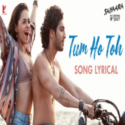 Tum Ho Toh Song (Saiyaara) - Vishal Mishra, Hansika Pareek Mp3 Song
