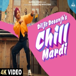Chill Mardi - Diljit Dosanjh Mp3 Song