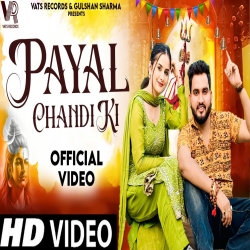 Payal Chandi KI - Gulshan Music, Swera Verma Mp3 Song