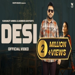 Desi - Karamjit Anmol, Ft. Jasmeen Akhtar Mp3 Song