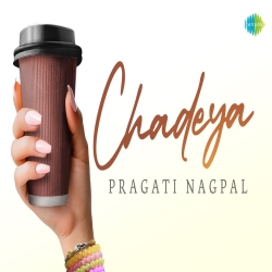 Chadeya - Pragati Nagpal Mp3 Song