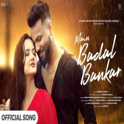 Main Badal Bankar (Old Songs In New Version) - Ashwani Machal Mp3 Song