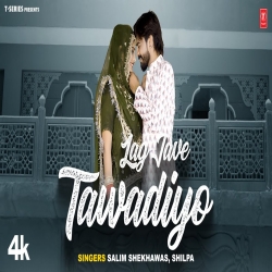 Lag Jave Tawadiyo - Salim Shekhawas, Shilpa Mp3 Song