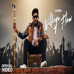 Village Flow - Sabba Mp3 Song