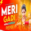 Meri Gaadi Mera Bangla (Remix) - Dj Suman Raj
