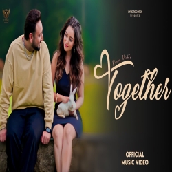 Together - Pavvy Virk, Ft. Akshita Sharma Mp3 Song