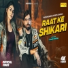 Raat Ke Shikari - Masoom Sharma