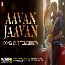 Aavan Jaavan (WAR 2) - Arijit Singh, Nikhita Gandhi Mp3 Song